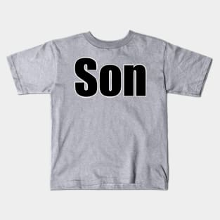 For the sons Kids T-Shirt